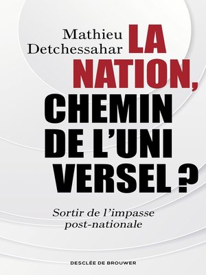 cover image of La Nation, chemin de l'universel ?